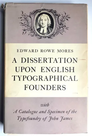 A Dissertation Upon English Typographical Founders by Edward Rowe Mores
