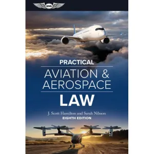 ASA Practical Aviation & Aerospace Law: Eighth Edition
