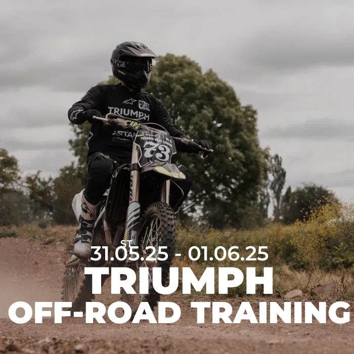 EVENT: Triumph Off-Road Training - Triumph Adventure Centre 31.05.25 - 01.06.25