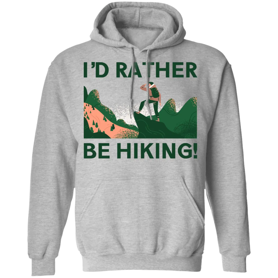 I'd Rather Be Hiking - Pullover Hoodie