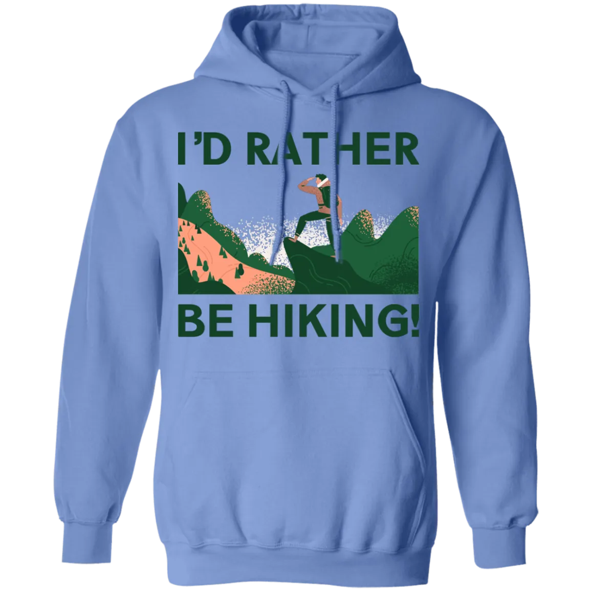 I'd Rather Be Hiking - Pullover Hoodie