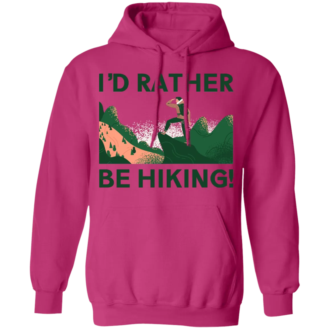 I'd Rather Be Hiking - Pullover Hoodie