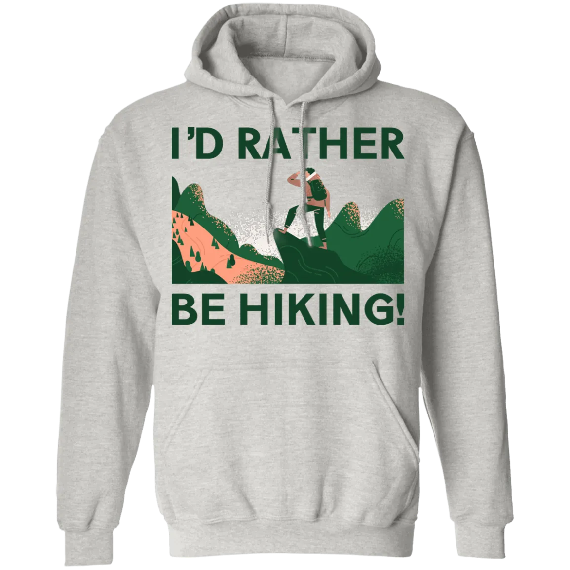 I'd Rather Be Hiking - Pullover Hoodie