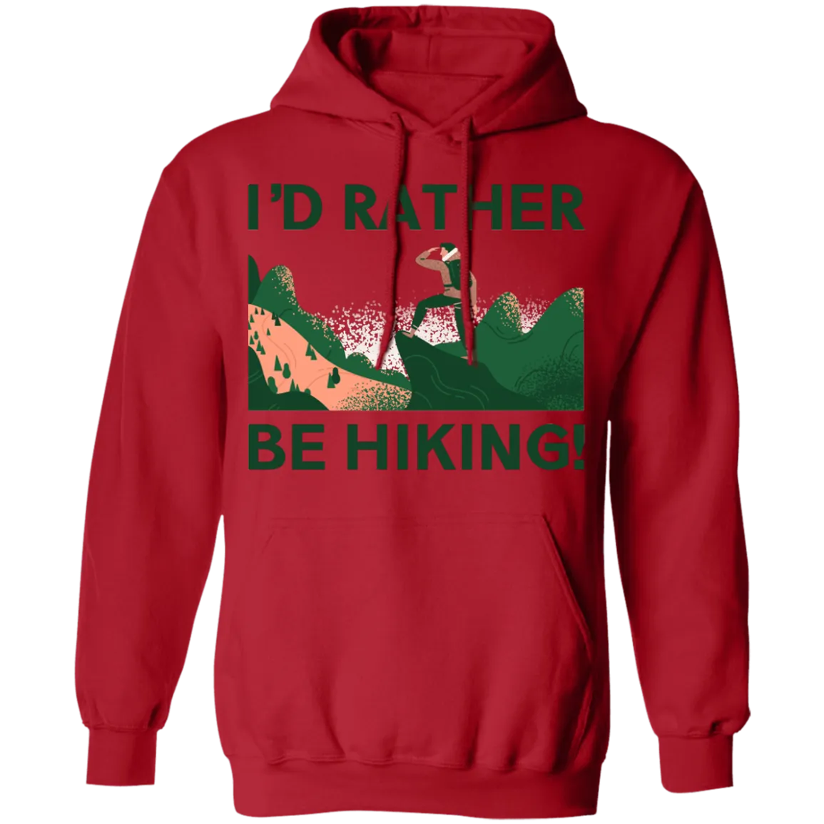 I'd Rather Be Hiking - Pullover Hoodie