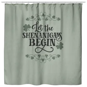 Let The Shenanigans Begin St Patricks Day Shower Curtain