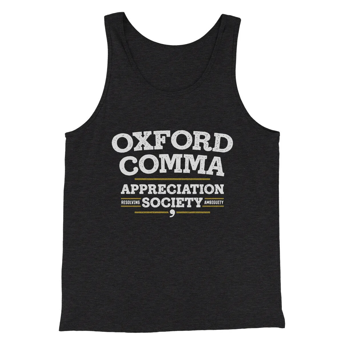 Oxford Comma Appreciation Society Funny Men/Unisex Tank Top
