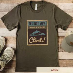 The Best View Comes After the Hardest Climb - Adult Unisex Jersey Crew Tee